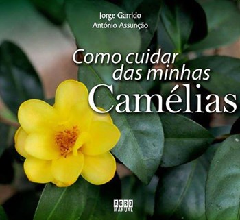 COMO CUIDAR DAS MINHAS CAMÉLIAS - Livro 