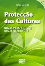 PROTECÇÃO DAS CULTURAS - NOVAS PERSPECTIVAS, NOVAS REALIDADES