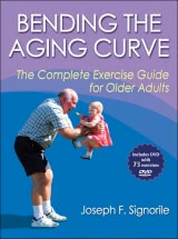 Bending the Aging Curve - The Complete Exercise Guide for Older Adults