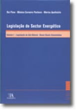 LEG. DO SECTOR ENERGÉTICO, VOL.I-LEG. DO GÁS NATURAL - BASES GERAIS COMENTADAS