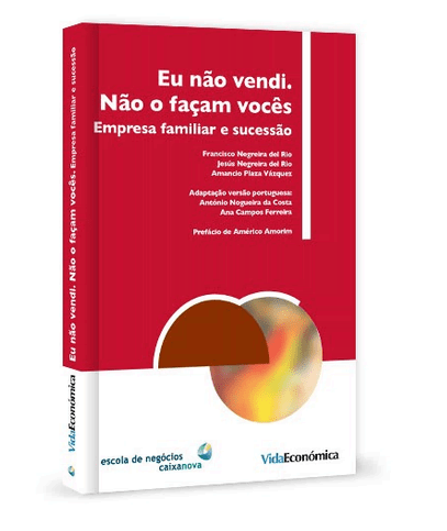 Eu não vendi. Não o façam vocês - Empresa familiar e sucessão