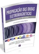 Propagação das Ondas Eletromagnéticas - Princípios e Aplicações