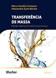 Transferência de massa - Vol. 1 - Difusão mássica em meios convencionais