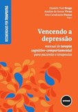 Vencendo a Depressão - Manual de terapia cognitivo-comportamental para pacientes