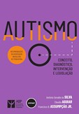 Autismo - Conceito, diagnóstico, intervenção e legislação