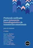 Protocolo Unificado para Tratamento Transdiagnóstico...- Guia Terapeuta (2ª Ed.)