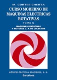 Curso moderno de máquinas electricas rotativas. Máquinas sincronas y motores c.a. de colector