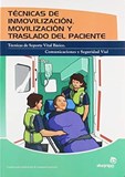 TÉCNICAS DE INMOVILIZACIÓN, MOVILIZACIÓN Y TRASLADO DEL PACIENTE