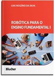 Robótica para o ensino fundamental I - Criatividade e letramento