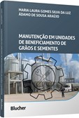 Manutenção em unidades de beneficiamento de grãos e sementes