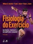 Fisiologia do Exercício - Nutrição, energia e desempenho humano