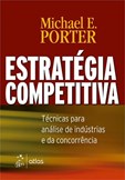 Estratégia Competitiva - Técnicas para análise de indústrias e da concorrência