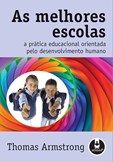 As Melhores Escolas - A prática educacional orientada pelo desenvolvimento humano