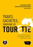 Tiques, Cacoetes, Síndrome de Tourette (2ª Edição)
