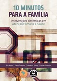 10 Minutos para a Família - Intervenções sistêmicas em atenção primária à saude
