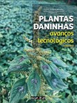 Plantas daninhas - Vol. 3: avanços tecnológicos