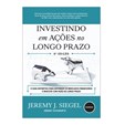 Investindo em Ações no Longo Prazo (6ª Edição)