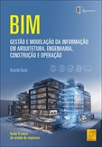 BIM - Gestão e Modelação da Informação em Arquitetura, Engenharia, Construção e Operação