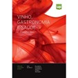 Vinho, Gastronomia e Saúde