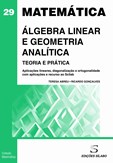 Álgebra Linear e Geometria Analítica – Teoria e Prática