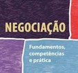 Negociação – Fundamentos, Competências e Prática