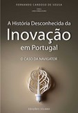 A História Desconhecida da Inovação em Portugal - O caso da Navigator