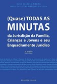 (Quase) Todas as Minutas da Jurisdição da Família, Crianças e Jovens e seu Enquadramento Jurídico