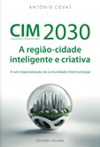 CIM 2030, a região-cidade inteligente e criativa