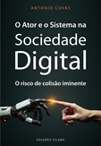 O Ator e o Sistema na Sociedade Digital