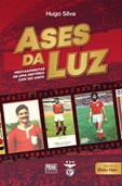 Ases da Luz - Protagonistas de uma história com 120 anos