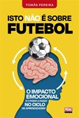 Isto Não é sobre Futebol - O impacto emocional e o passo a passo no ciclo de aprendizagem