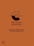 C&C Architects: Cristiano Costa - 25 anos de Arquitectura