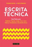 Escrita Técnica - Guia Prático para Relatórios, Propostas, ...