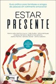 Estar Presente - Guia Prático para Familiares e Amigos de Pessoas em Sofrimento Emocional