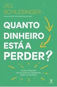 Quanto Dinheiro Está a Perder?