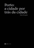 Porto: A cidade por trás da cidade