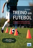 Treino em Futebol - O exercício de treino como meio de comunicar uma forma de jogar