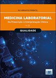 Medicina Laboratorial: Qualidade - Da prescrição à interpretação clínica
