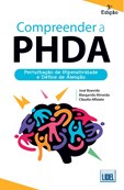 Compreender a PHDA - Perturbação de Hiperatividade e Défice de Atenção (3.ª Ed.)
