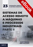 Sistemas de Acesso Remoto a Máquinas e Processos Industriais - Parte II - eBook