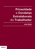 Privacidade e Condutas Extralaborais do Trabalhador
