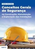 Conceitos Gerais de Segurança - Na construção, manutenção e exploração das instalações