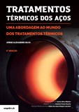 Tratamentos Térmicos dos Aços 2ª edição - Uma abordagem ao mundo dos tratamentos térmicos