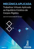 Mecânica Aplicada - Trabalhos Virtuais Aplicado ao Equilíbrio Estático de Corpos
