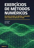 Exercícios de Métodos Numéricos - Incluindo resumos da matéria e resoluções com o auxílio do Matlab e Python