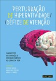 Perturbação de Hiperatividade/Défice de Atenção - Diagnóstico, Intervenção e Desenvolvimento ao Long